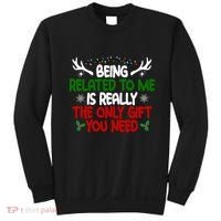 Being Related To Me Is Really The Only Gift You Need Christmas Sweatshirt thumb 0