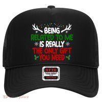 Being Related To Me Is Really The Only Gift You Need Christmas Hat thumb 0