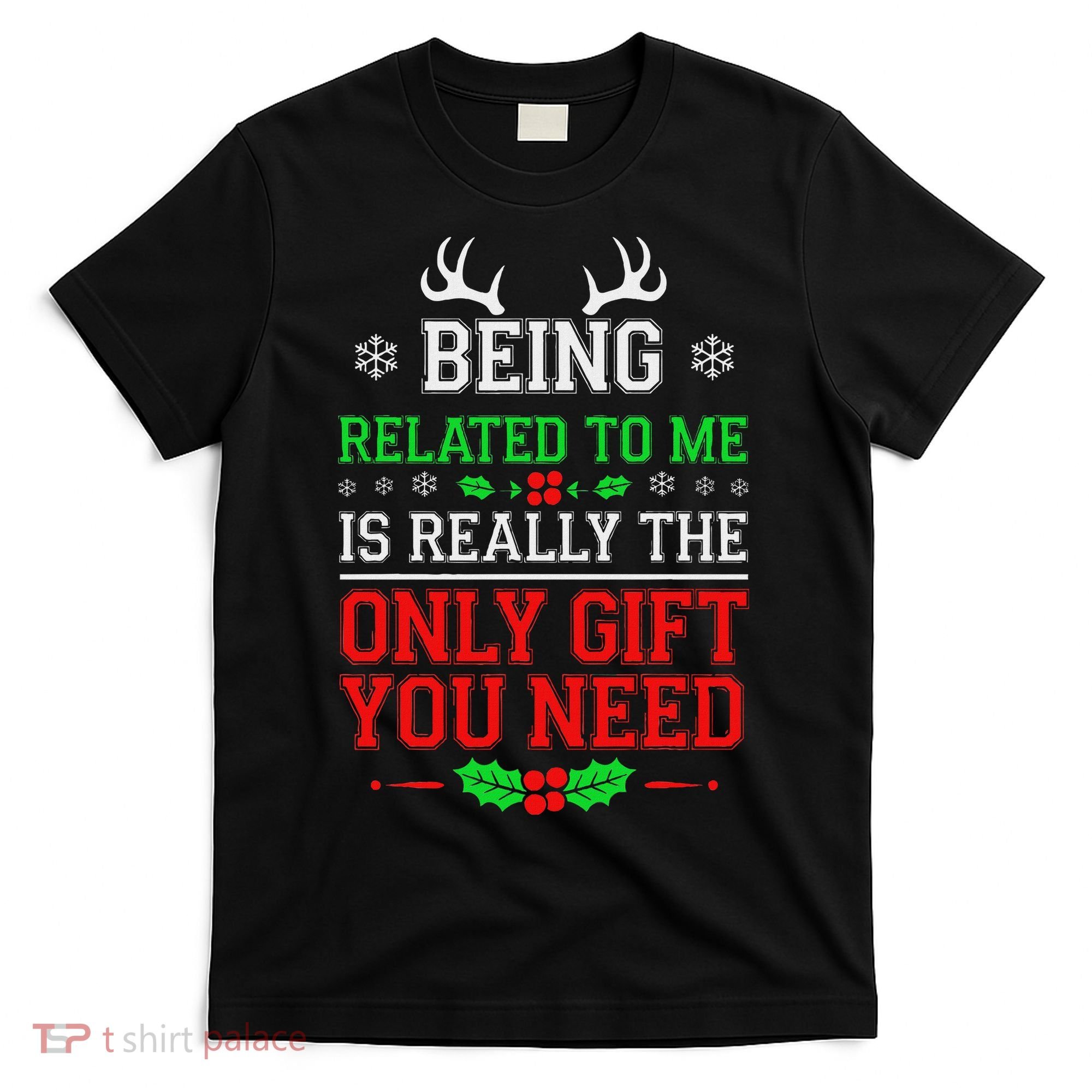 Being Related To Me Funny Christmas Family Xmas Pajamas T-Shirt