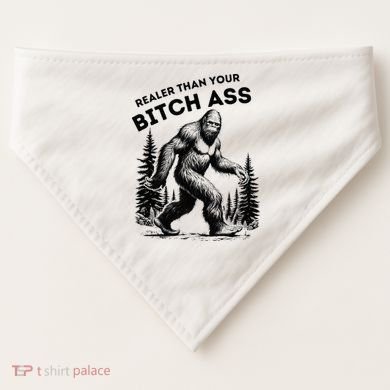 Bigfoot Realer Than Your Bitch Ass Sasquatch USA-Made Doggie Bandana