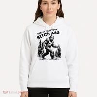 Bigfoot Realer Than Your Bitch Ass Sasquatch Hoodie thumb 5