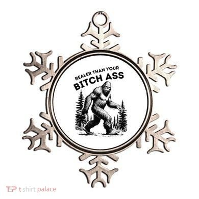 Bigfoot Realer Than Your Bitch Ass Sasquatch Ornament