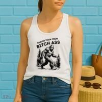 Bigfoot Realer Than Your Bitch Ass Sasquatch Women's Tank Top thumb 2