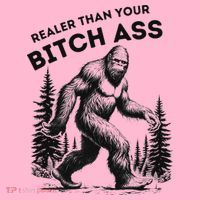 Bigfoot Realer Than Your Bitch Ass Sasquatch Funny Joke Coaster thumb 2