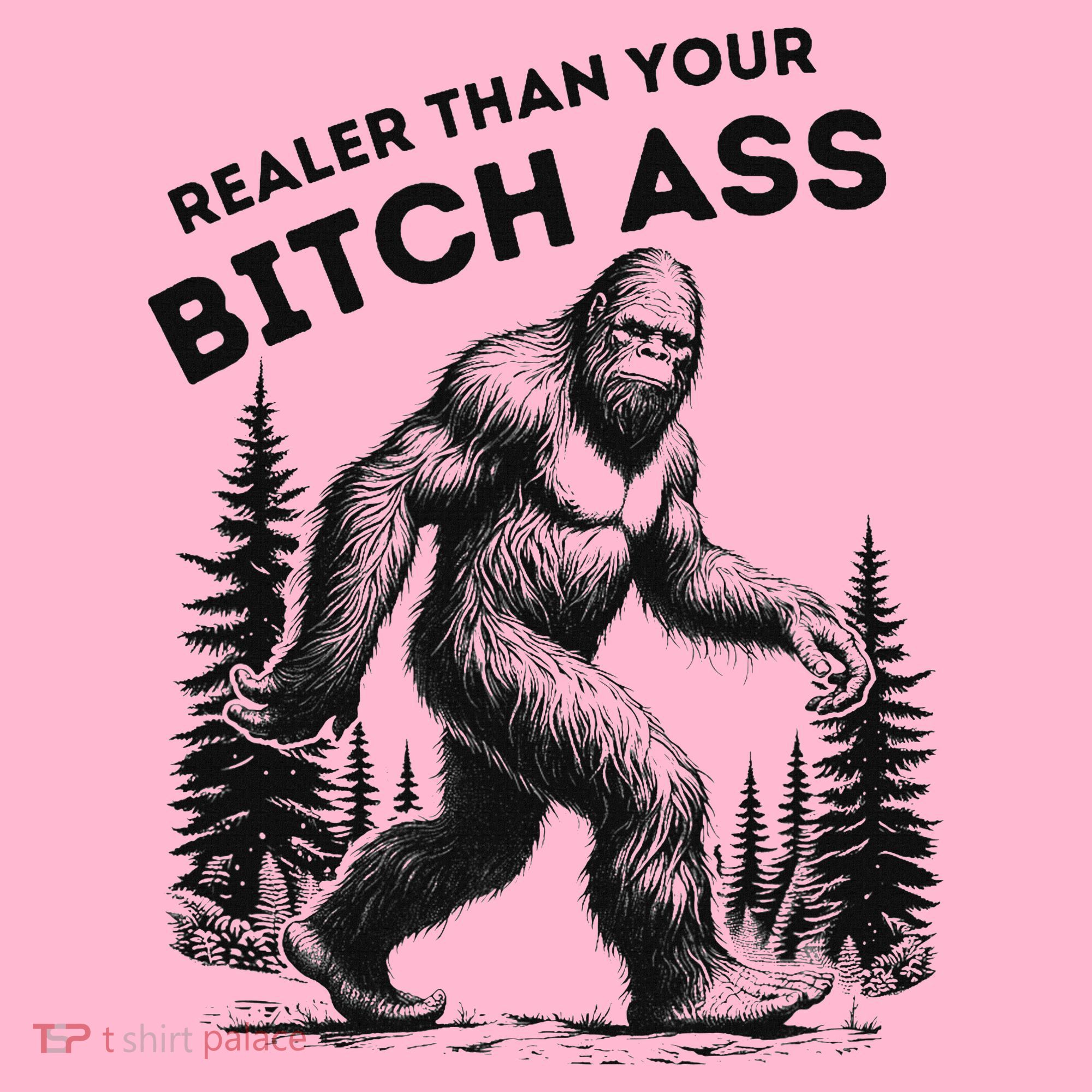 Bigfoot Realer Than Your Bitch Ass Sasquatch Funny Joke Coaster