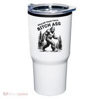 Bigfoot Realer Than Your Bitch Ass Sasquatch Funny Joke Tumbler thumb 0