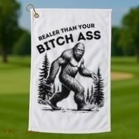Bigfoot Realer Than Your Bitch Ass Sasquatch Funny Joke Golf Towel thumb 1