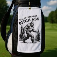 Bigfoot Realer Than Your Bitch Ass Sasquatch Funny Joke Golf Towel thumb 2