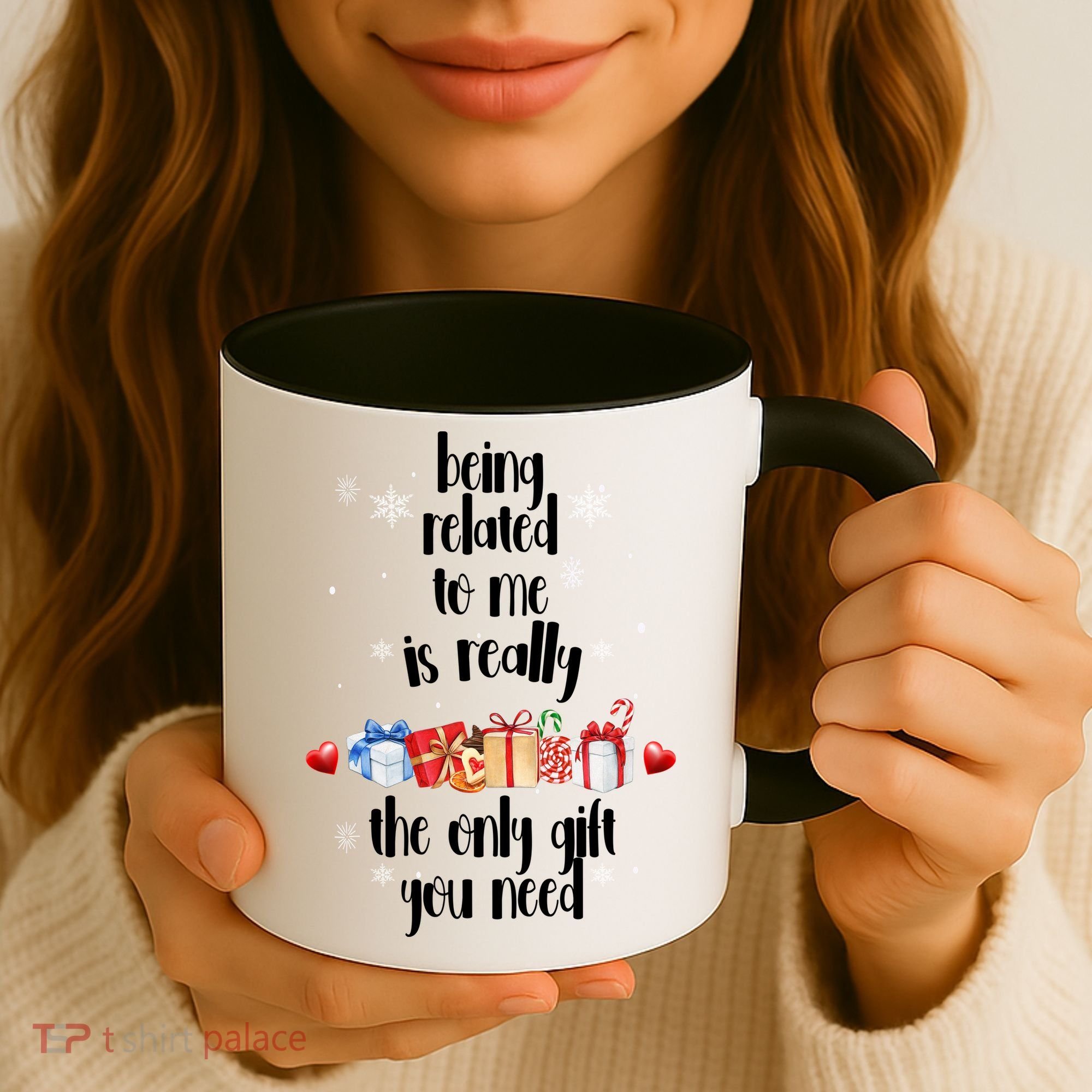 Being Related To Me Is Really The Only Gift You Need Funny Christmas Coffee Mug
