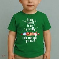 Being Related To Me Is Really The Only Gift You Need Funny Christmas Toddler T-Shirt thumb 2