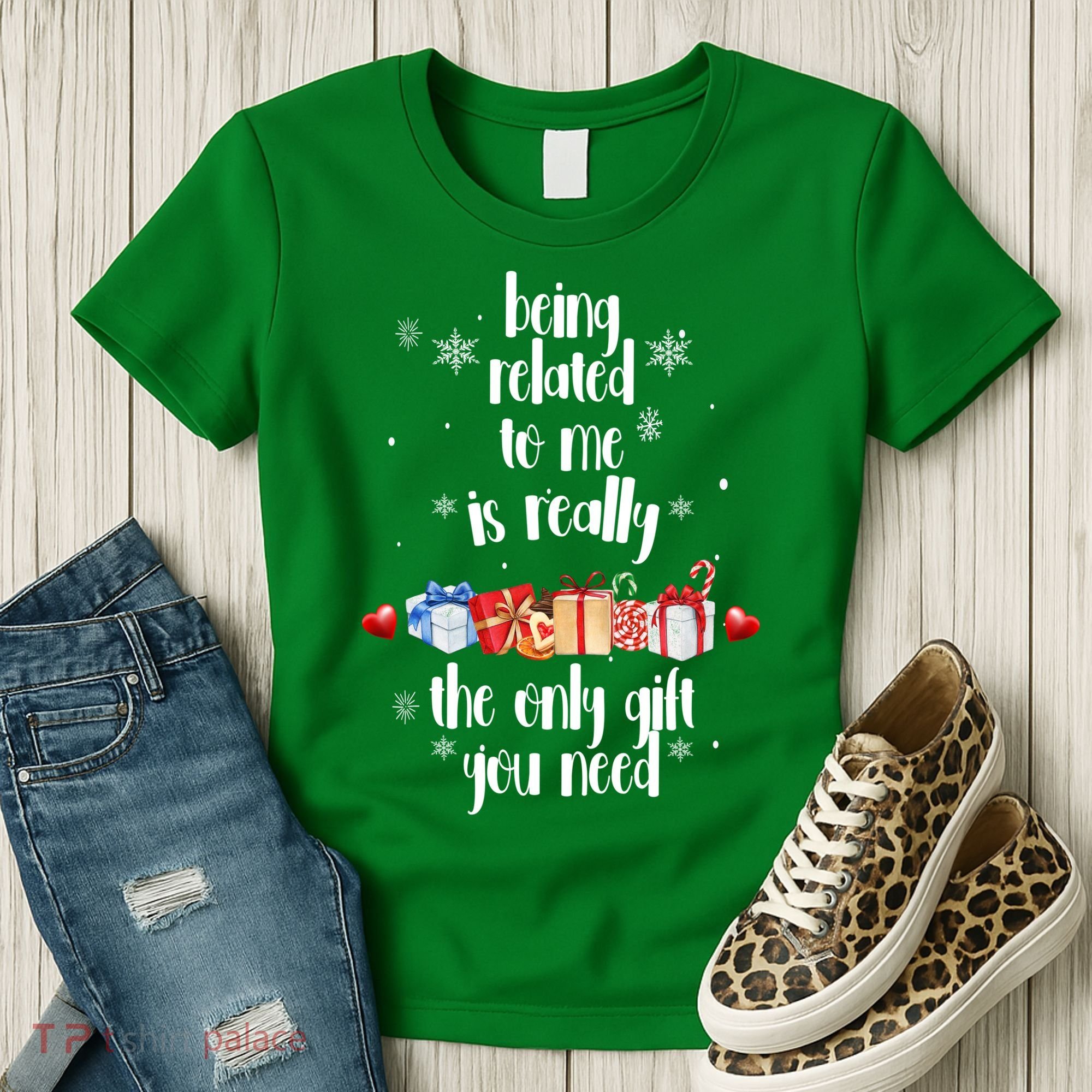 Being Related To Me Is Really The Only Gift You Need Funny Christmas Women's T-Shirt