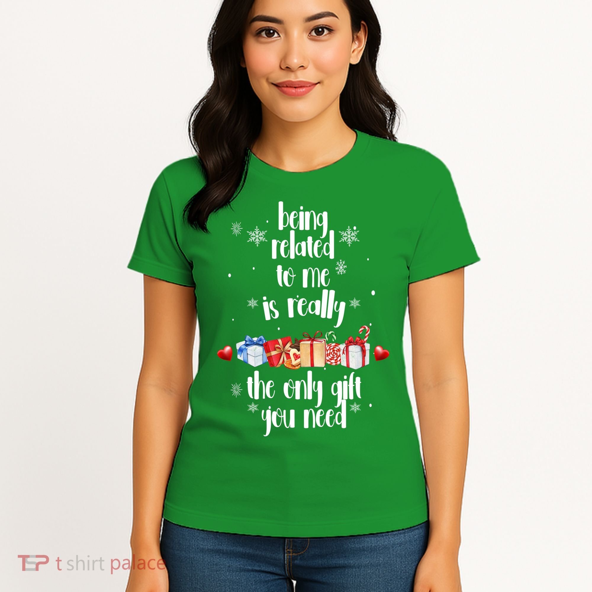 Being Related To Me Is Really The Only Gift You Need Funny Christmas Women's T-Shirt