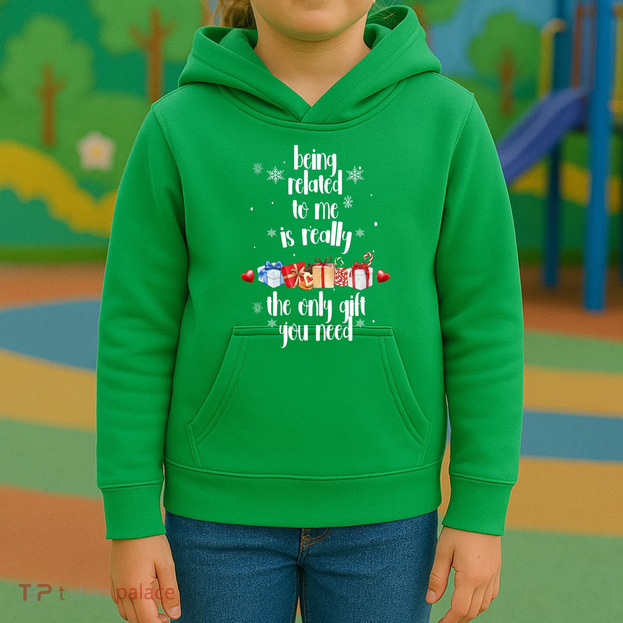 Being Related To Me Is Really The Only Gift You Need Funny Christmas Kids Hoodie