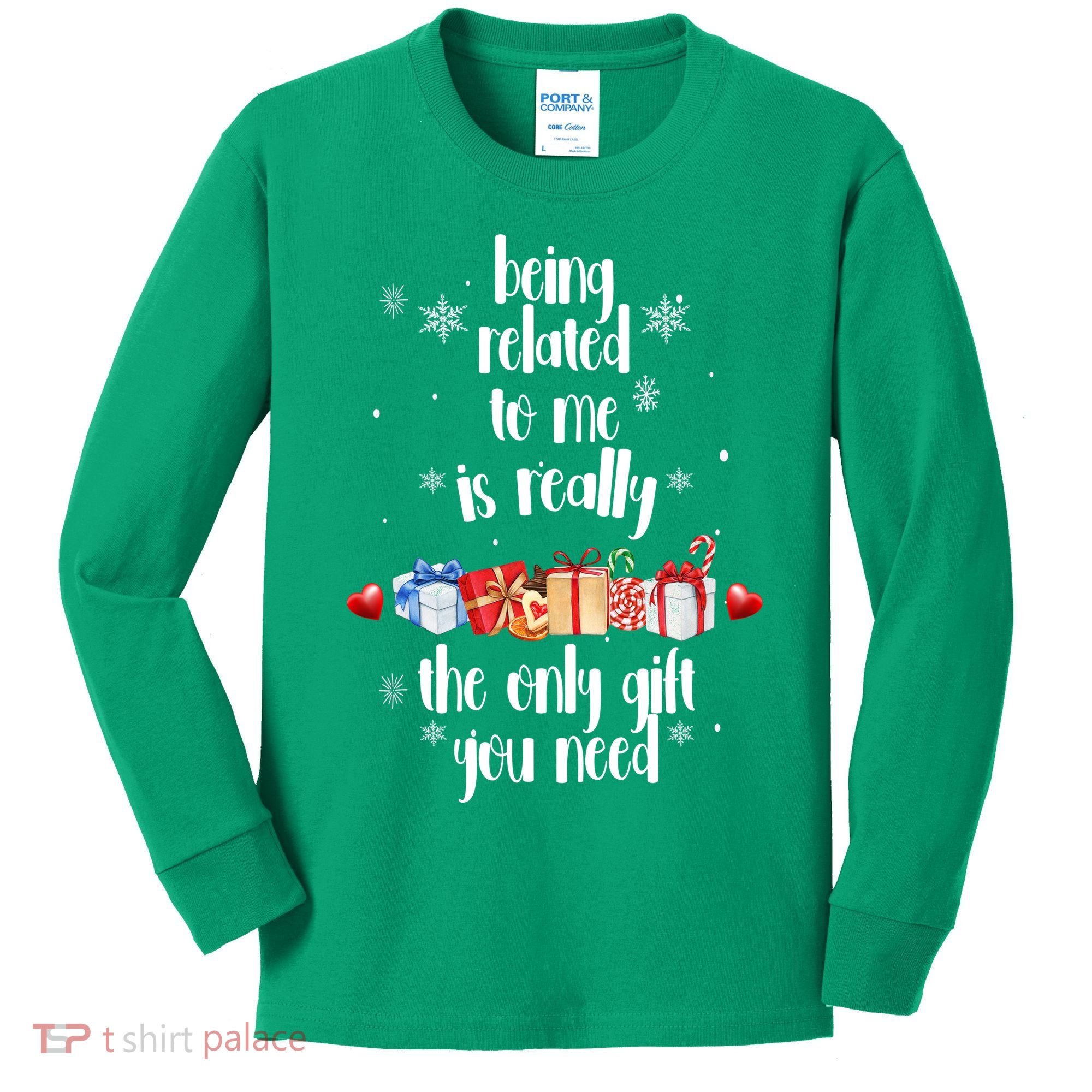 Being Related To Me Is Really The Only Gift You Need Funny Christmas Kids Long Sleeve Shirt