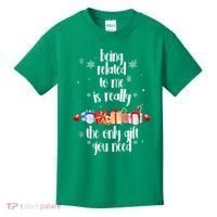 Being Related To Me Is Really The Only Gift You Need Funny Christmas Kids T-Shirt thumb 0
