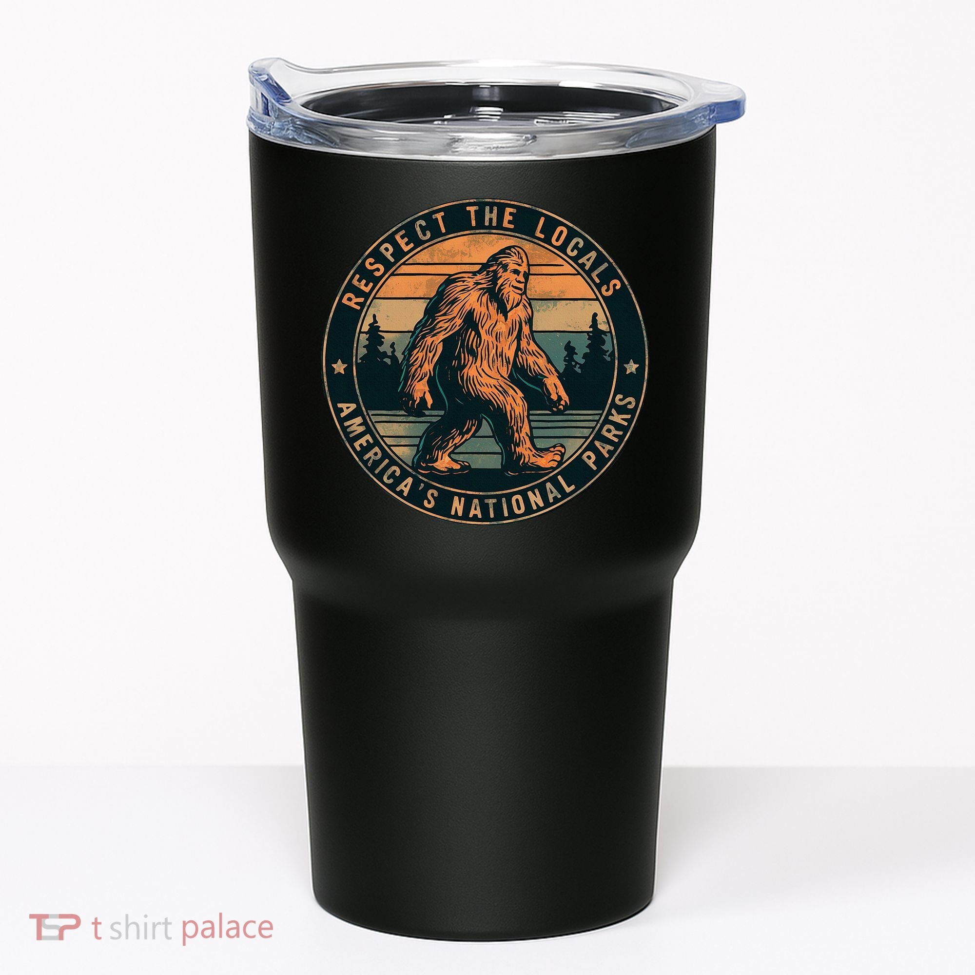 Bigfoot Respect The Locals Sasquatch American Tumbler