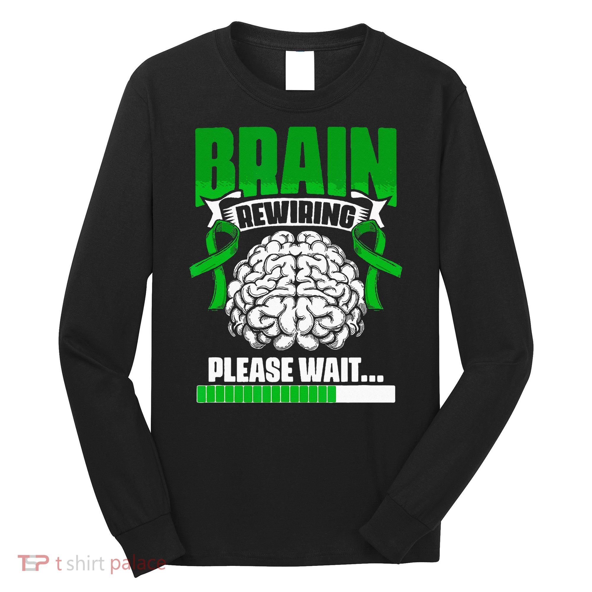 Brain Rewiring Traumatic Brain Injury Surgery TBI Survivor Long Sleeve Shirt