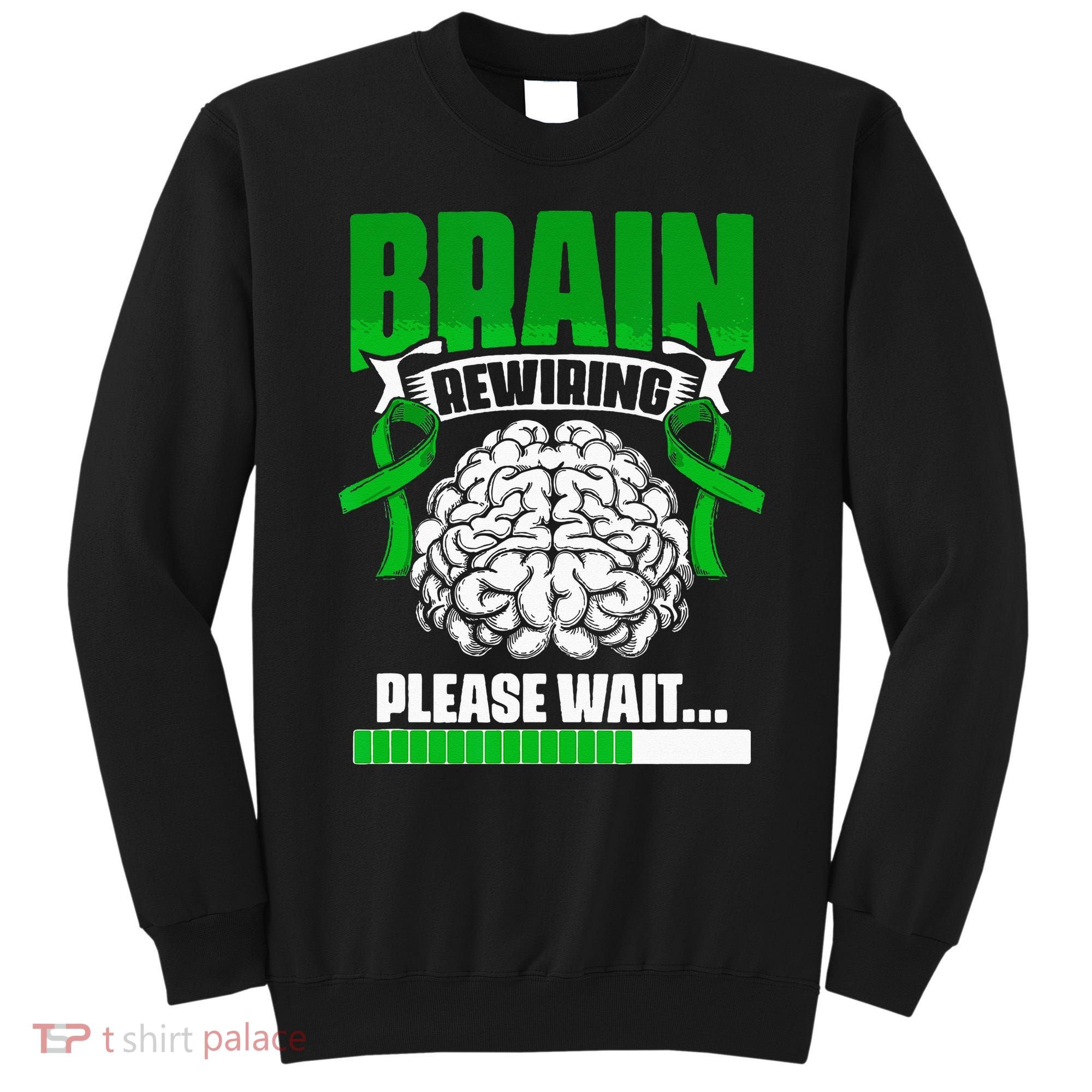 Brain Rewiring Traumatic Brain Injury Surgery TBI Survivor Sweatshirt