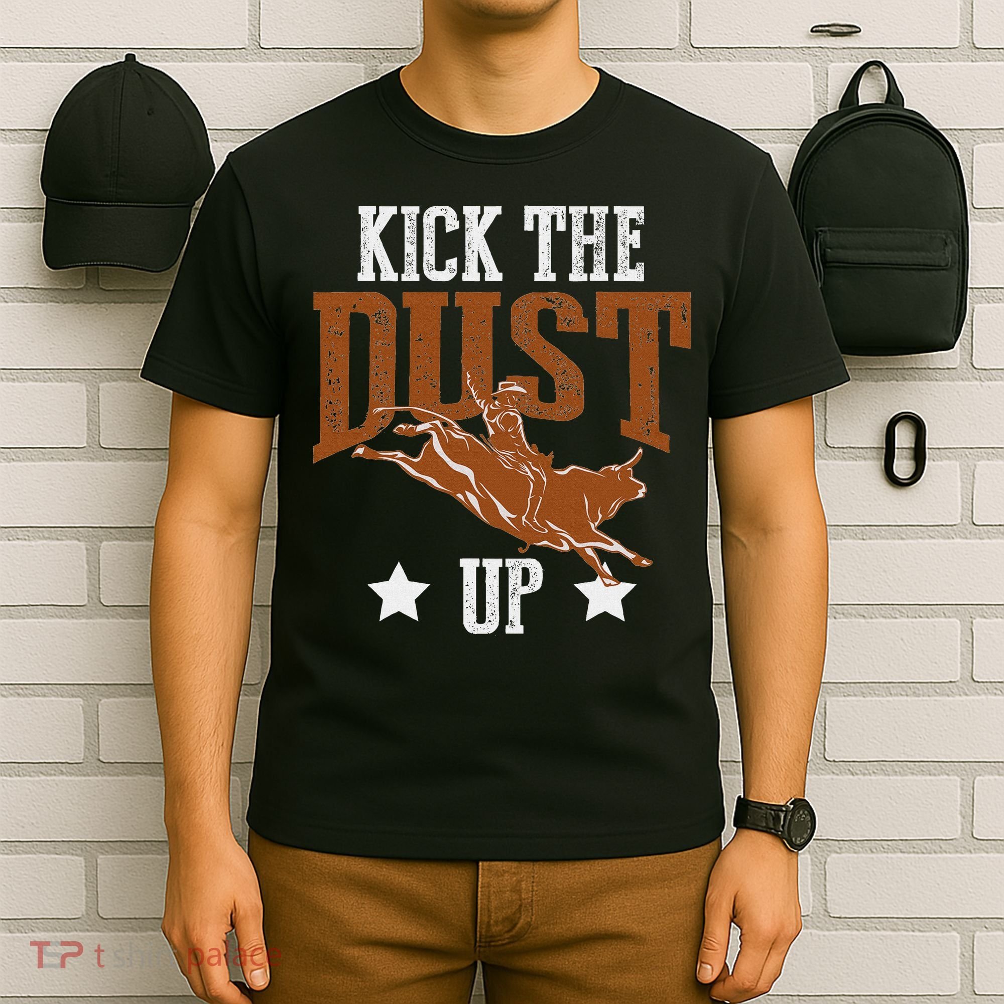 Bull Rider Tee Kick The Dust Up Bull Riding Rodeo T-Shirt
