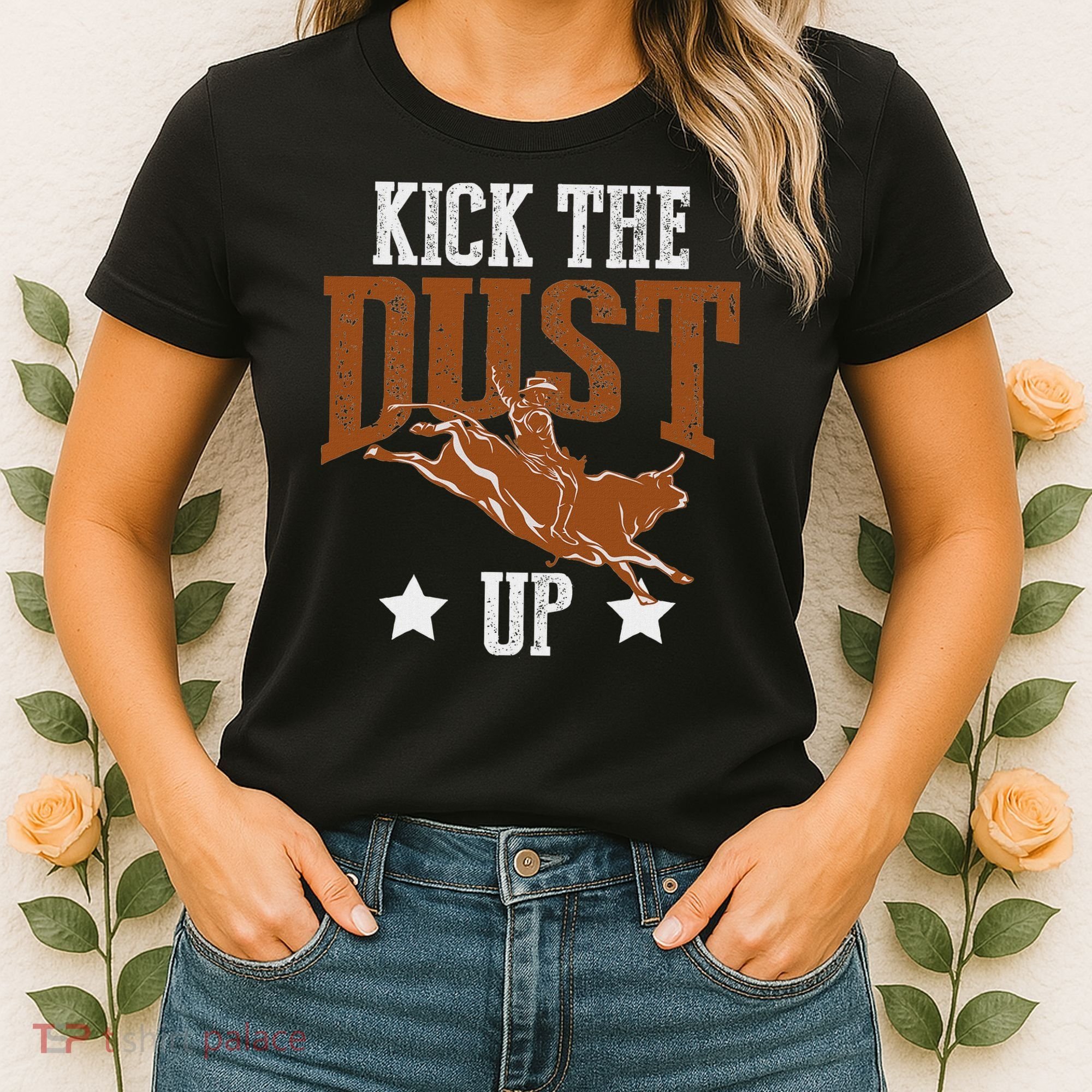 Bull Rider Tee Kick The Dust Up Bull Riding Rodeo Women's T-Shirt