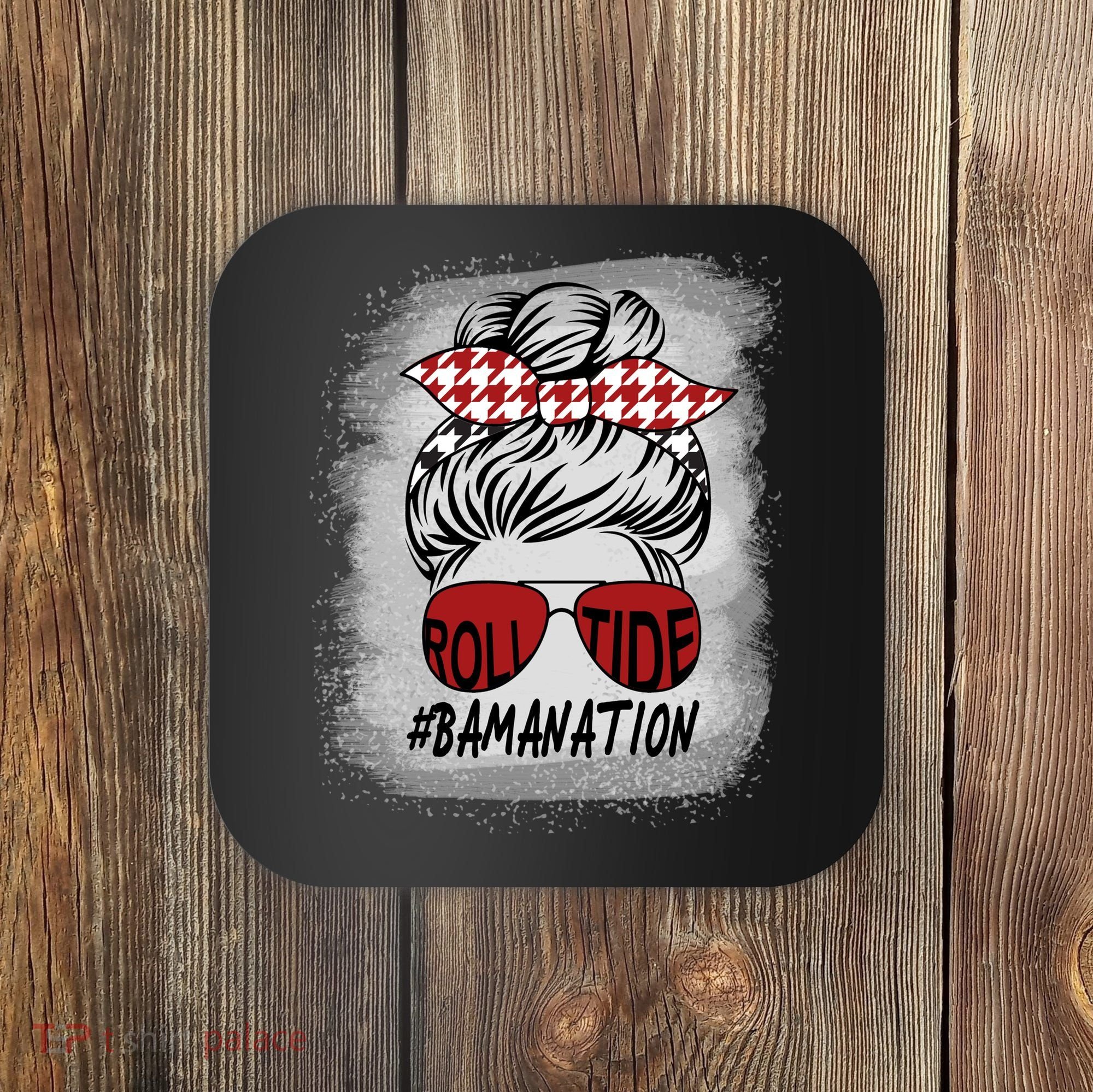 Bamanation Roll Tide Alabama All Y'all The Tide Is Crimson Coaster