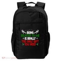 Being Related To Me Is Really The Only Gift You Need Funny Christmas Backpack thumb 0