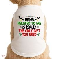 Being Related To Me Is Really The Only Gift You Need Funny Christmas Doggie Tank thumb 0