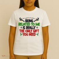 Being Related To Me Is Really The Only Gift You Need Funny Christmas T-Shirt thumb 4