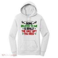 Being Related To Me Is Really The Only Gift You Need Funny Christmas Women's Hoodie thumb 0