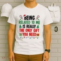 Being Related To Me Funny Christmas Family Xmas T-Shirt thumb 6