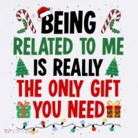 Being Related To Me Funny Christmas Family Xmas T-Shirt thumb 7
