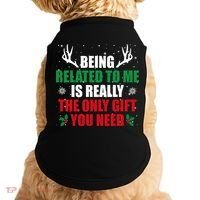 Being Related To Me Is Really The Only Gift You Need Doggie Tank thumb 0