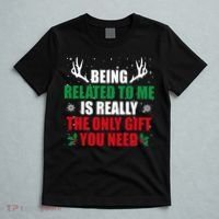 Being Related To Me Is Really The Only Gift You Need T-Shirt thumb 5