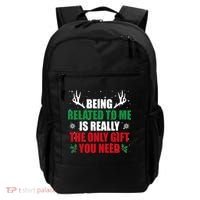 Being Related To Me Is Really The Only Gift You Need Backpack thumb 0