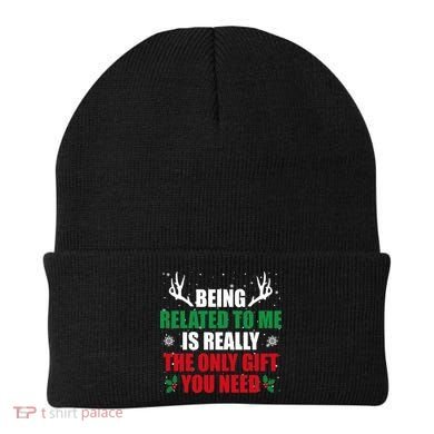 Being Related To Me Is Really The Only Gift You Need Beanie