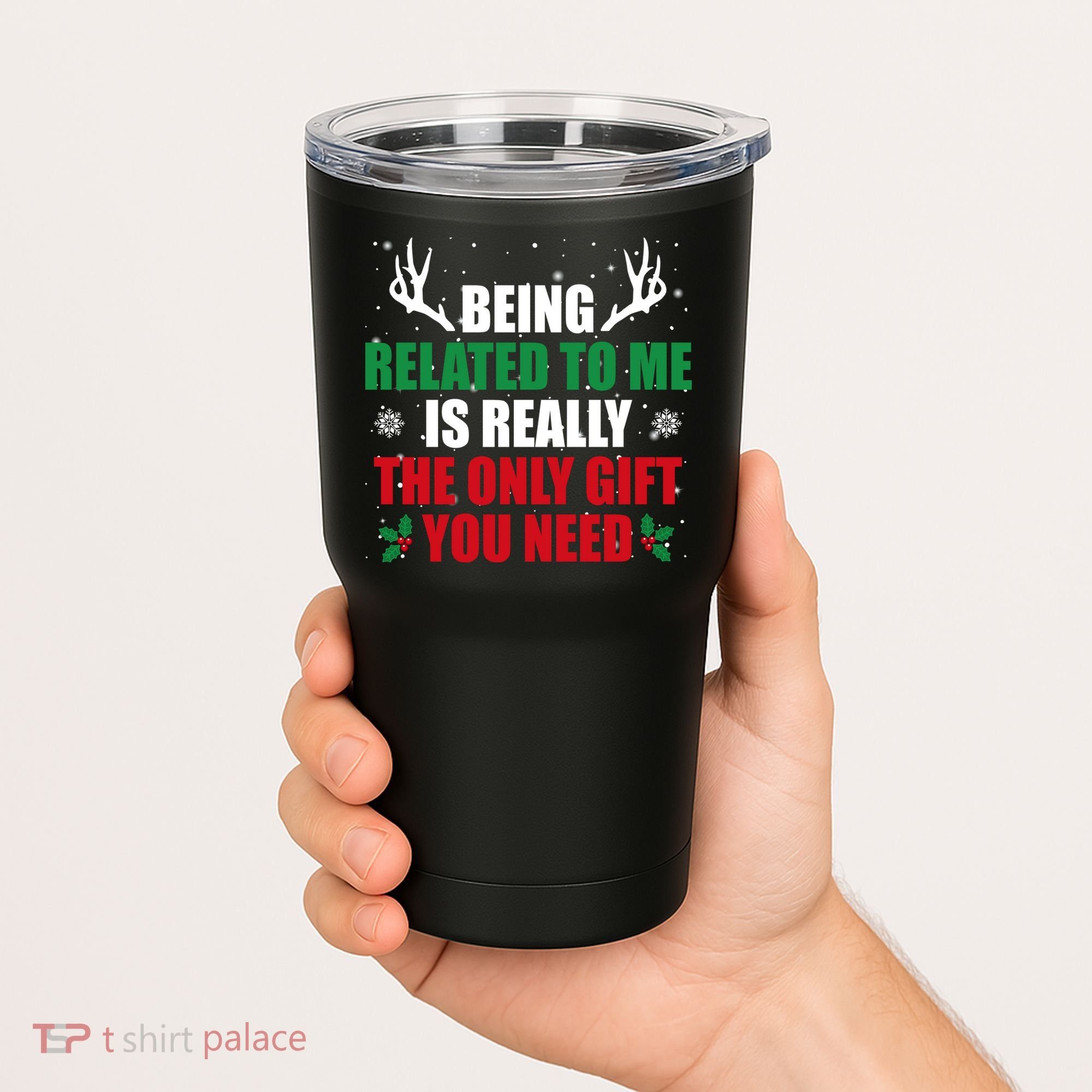 Being Related To Me Is Really The Only Gift You Need Tumbler