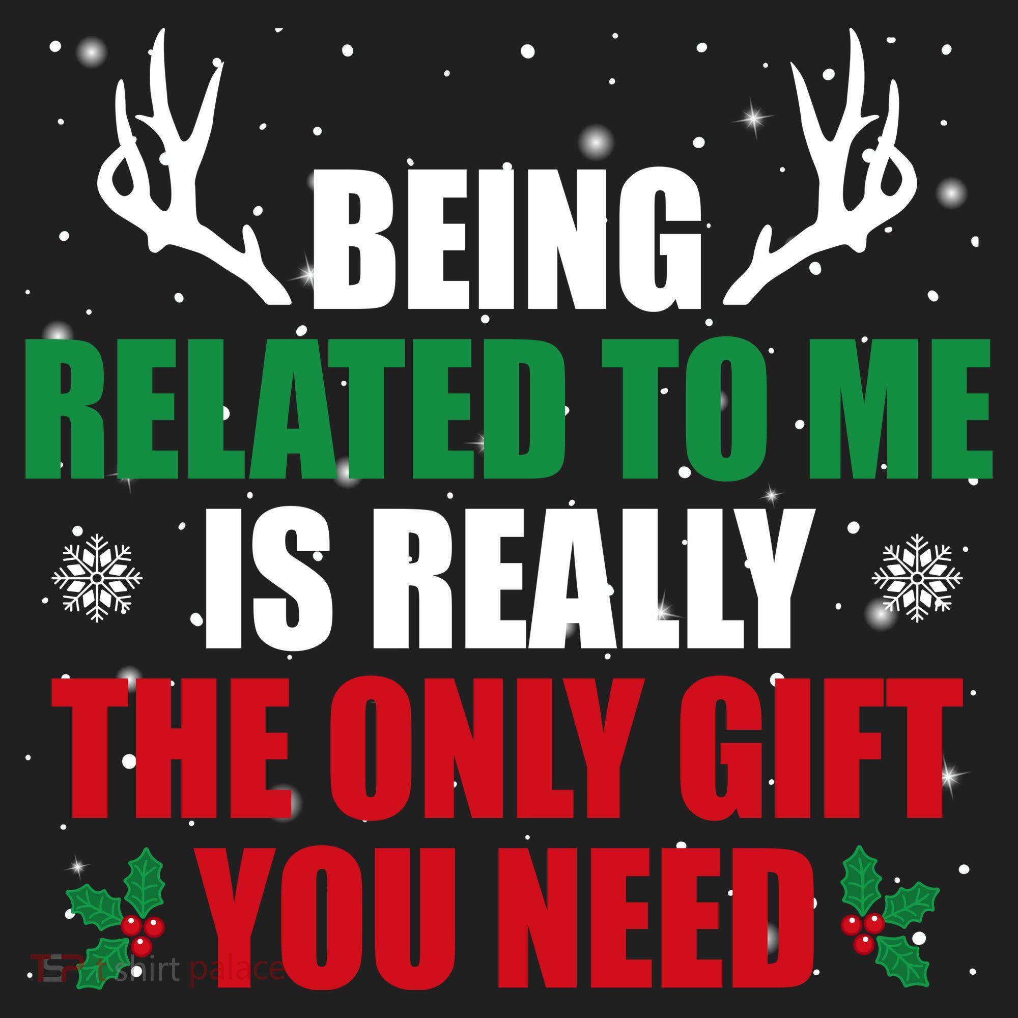 Being Related To Me Is Really The Only Gift You Need Tumbler