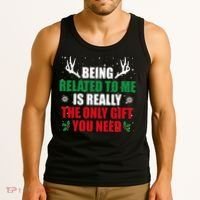 Being Related To Me Is Really The Only Gift You Need Tank Top thumb 3