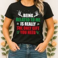 Being Related To Me Is Really The Only Gift You Need Women's T-Shirt thumb 2