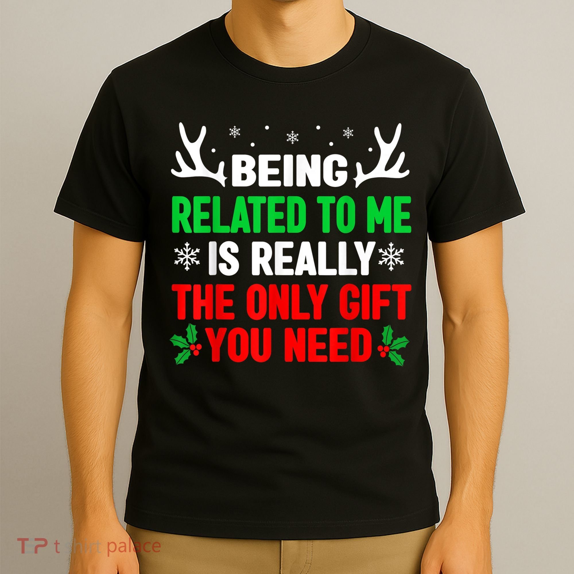 Being Related To Me Funny Christmas Shirts   Family T-Shirt