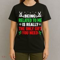 Being Related To Me Funny Christmas Shirts   Family T-Shirt thumb 4