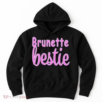 Brunette Bestie Hoodie