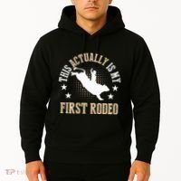 Bull Riding Western Cowboy This Actually Is My First Rodeo Hoodie thumb 2