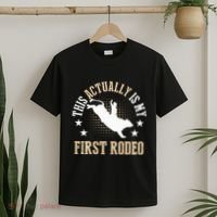 Bull Riding Western Cowboy This Actually Is My First Rodeo T-Shirt thumb 2