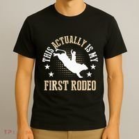 Bull Riding Western Cowboy This Actually Is My First Rodeo T-Shirt thumb 3