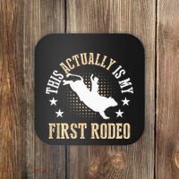 Bull Riding Western Cowboy This Actually Is My First Rodeo Coaster thumb 0