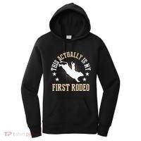 Bull Riding Western Cowboy This Actually Is My First Rodeo Women's Hoodie thumb 0