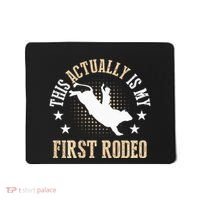Bull Riding Western Cowboy This Actually Is My First Rodeo Mousepad thumb 0