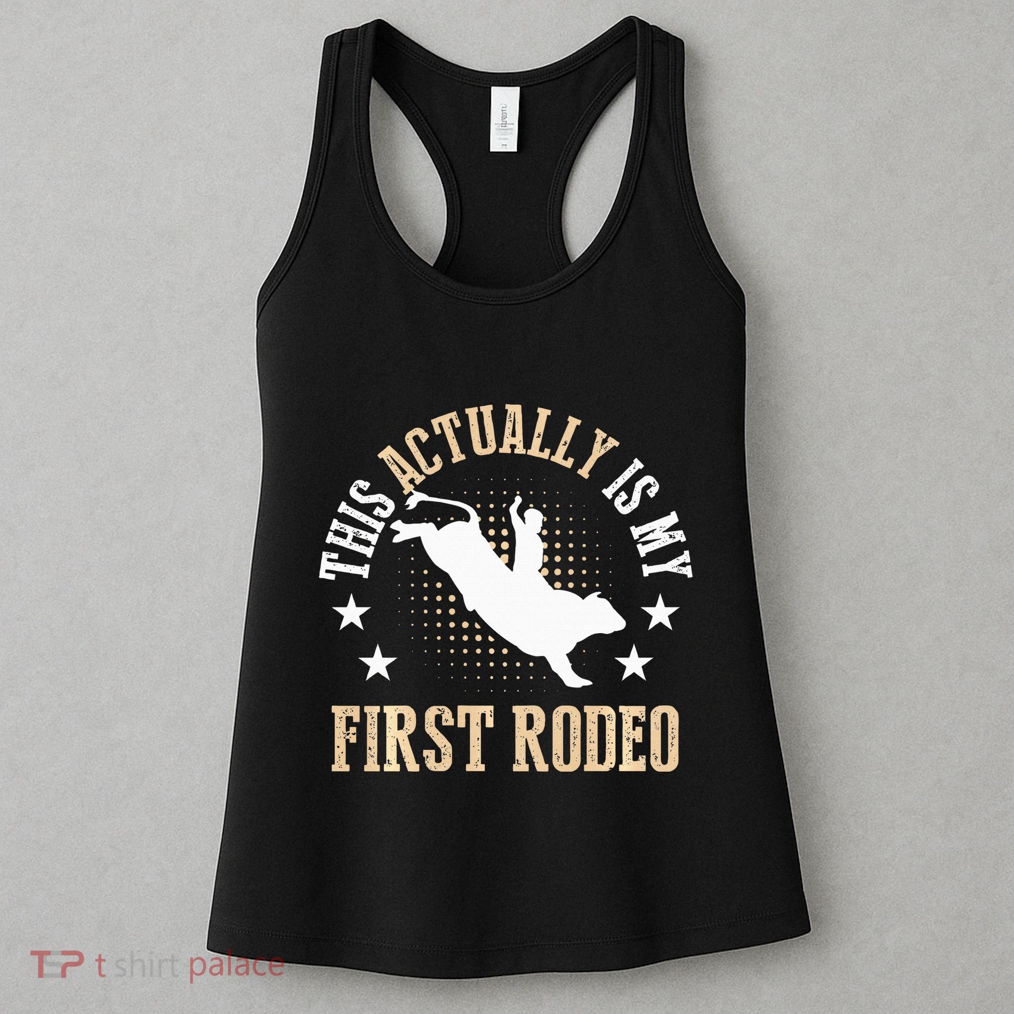 Bull Riding Western Cowboy This Actually Is My First Rodeo Women's Tank Top