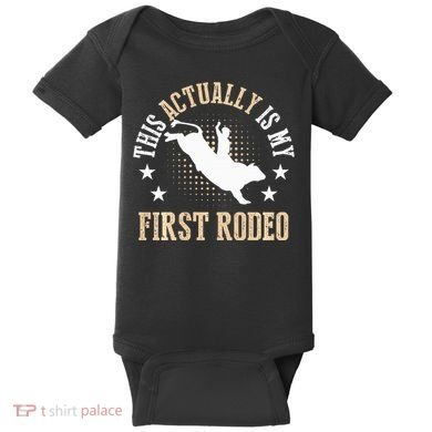 Bull Riding Western Cowboy This Actually Is My First Rodeo Baby Bodysuit